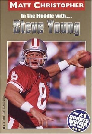 Steve Young In the Huddle with In the Huddle with Athlete Biographies