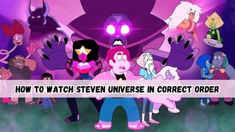 Steven Universe Comprehensive Watch Order