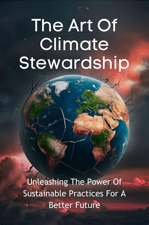 Stewardship 中文: Unleashing the Power of Environmentally Conscious Management