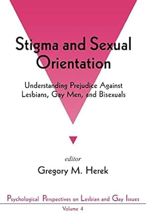 Stigma and Sexual Orientation Understanding Prejudice against Lesbians Kindle Editon