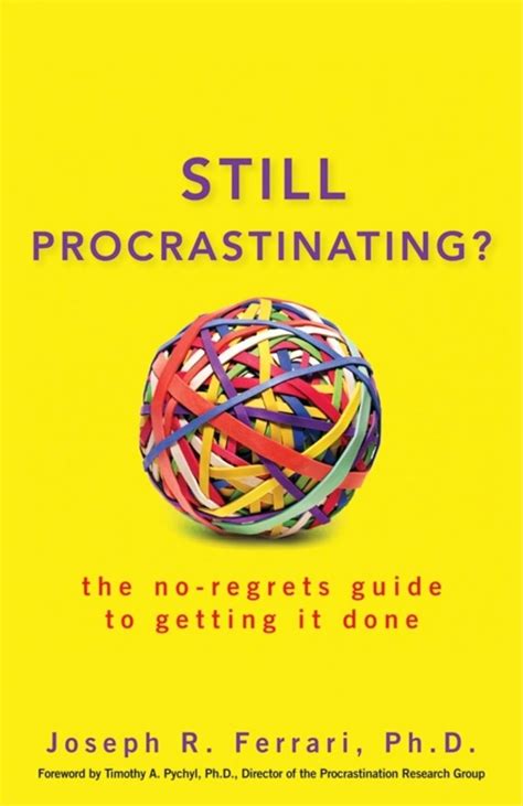 Still Procrastinating The No Regrets Guide to Getting It Done Reader