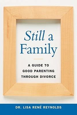 Still a Family: A Guide to Good Parenting Through Divorce Ebook Ebook PDF