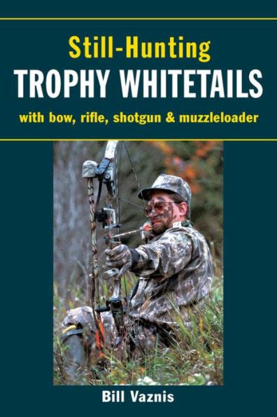 Still-Hunting Trophy Whitetails: with Bow PDF