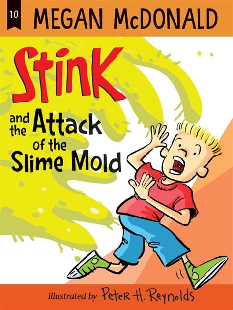 Stink and the Attack of the Slime Mold