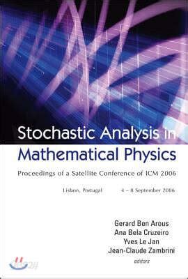 Stochastic Analysis in Mathematical Physics Proceedings of a Satellite Conference of Icm 2006 Doc