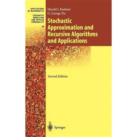 Stochastic Approximation and Recursive Algorithms and Applications 2nd Edition Doc