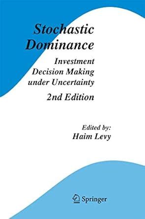 Stochastic Dominance Investment Decision Making under Uncertainty 2nd Edition Reader