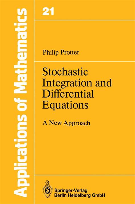 Stochastic Integration and Differential Equations Corrected 3rd Printing Reader