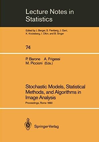 Stochastic Models, Statistical Methods, and Algorithms in Image Analysis: Proceedings of the Special PDF