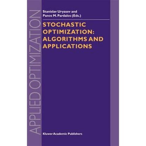 Stochastic Optimization Algorithms and Applications 1st Edition PDF