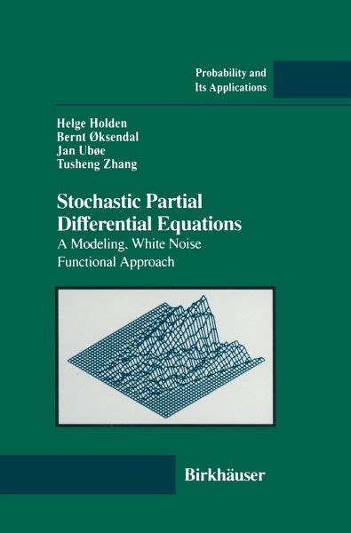Stochastic Partial Differential Equations A Modeling, White Noise Functional Approach 1st Edition Doc