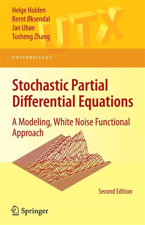 Stochastic Partial Differential Equations A Modeling, White Noise Functional Approach 1st Edition Doc