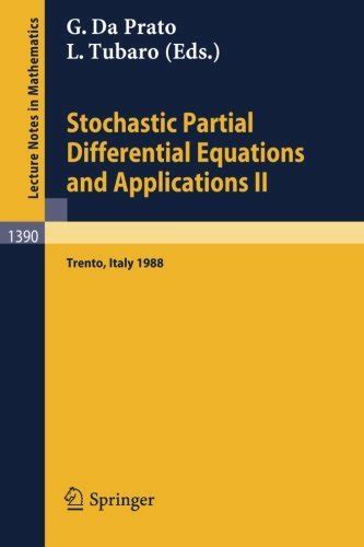 Stochastic Partial Differential Equations and Applications, II Proceedings of a Conference held in T Reader
