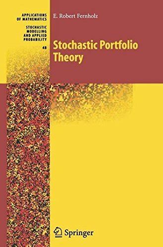 Stochastic Portfolio Theory 1st Edition Reader