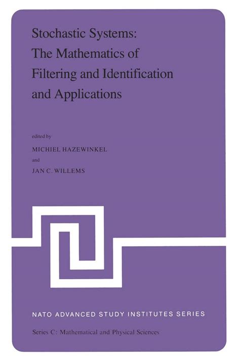 Stochastic Systems The Mathematics of Filtering and Identification and Applications Epub