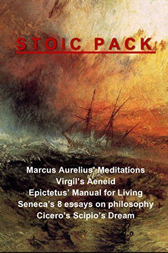 Stoic Pack Marcus Aurelius Meditations Virgil s Aeneid Epictetus Manual for Living Seneca s 8 essays on philosophy and Cicero s Scipio s Dream Kindle Editon