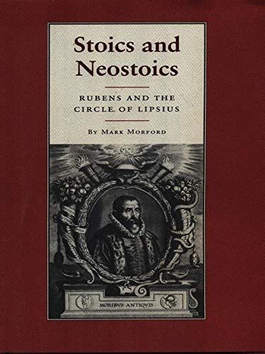 Stoics and Neostoics Rubens and the Circle of Lipsius Kindle Editon