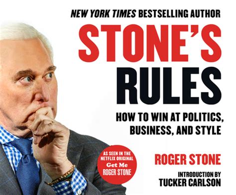 Stone s Rules How to Win at Politics Business and Style Reader