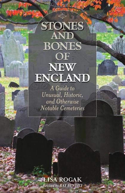 Stones and Bones of New England A Guide to Unusual Historic and Otherwise Notable Cemeteries Epub