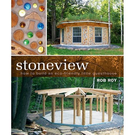 Stoneview: How to Build an Eco-Friendly Little Guesthouse Epub