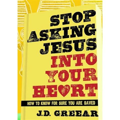 Stop Asking Jesus Into Your Heart How To Know For Sure You Are Saved Epub