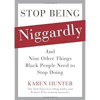 Stop Being Niggardly And Nine Other Things Black People Need to Stop Doing Epub