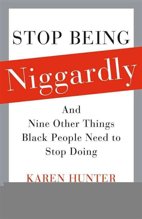 Stop Being Niggardly And Nine Other Things Black People Need to Stop Doing Epub