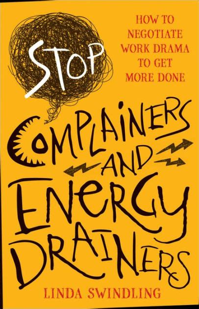 Stop Complainers and Energy Drainers How to Negotiate Work Drama to Get More Done Epub