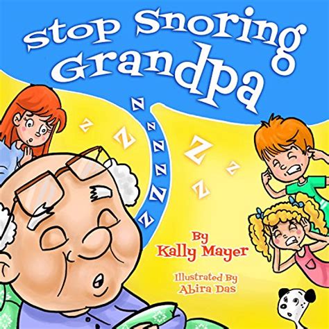 Stop Snoring Grandpa Children s Book Funny Rhyming Bedtime Story Picture Book for Beginner Readers ages 2-8 Funny Grandparents Series-Beginner and Early Readers Kindle Editon