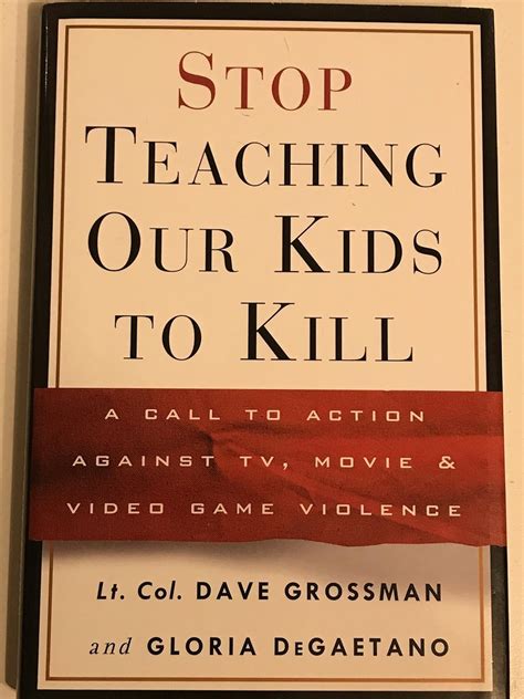 Stop Teaching Our Kids to Kill A Call to Action Against TV Movie and Video Game Violence Reader