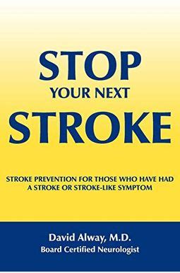 Stop Your Next Stroke Stroke Prevention for Those Who Have Had a Stroke or Stroke-Like Symptom Epub