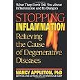 Stopping Inflammation Relieving the Cause of Degenerative Diseases PDF