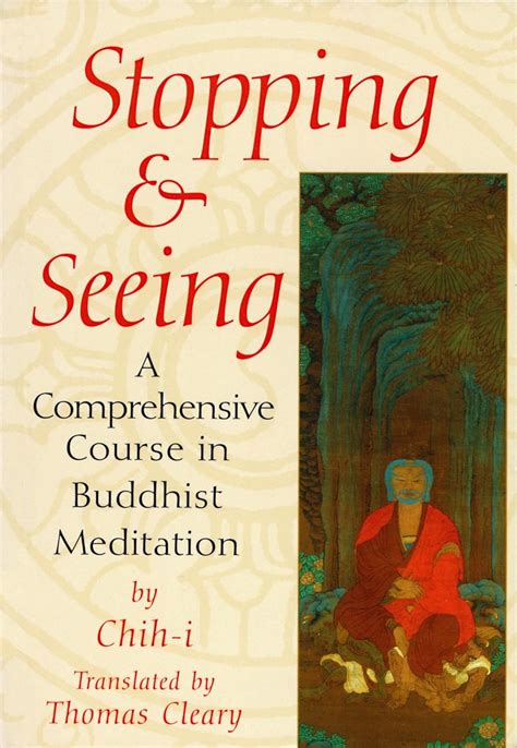 Stopping and Seeing A Comprehensive Course in Buddhist Meditation