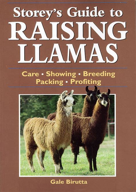 Storey's Guide to Raising Llamas: Care/Showing/Breeding/Packing/Profiti Reader
