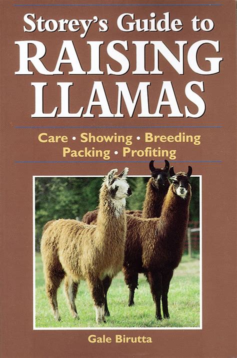 Storey's Guide to Raising Llamas: Care/Showing/Breeding/Packing/Profiti Reader