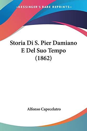 Storia Di S. Pier Damiano E del ...Tempo... PDF