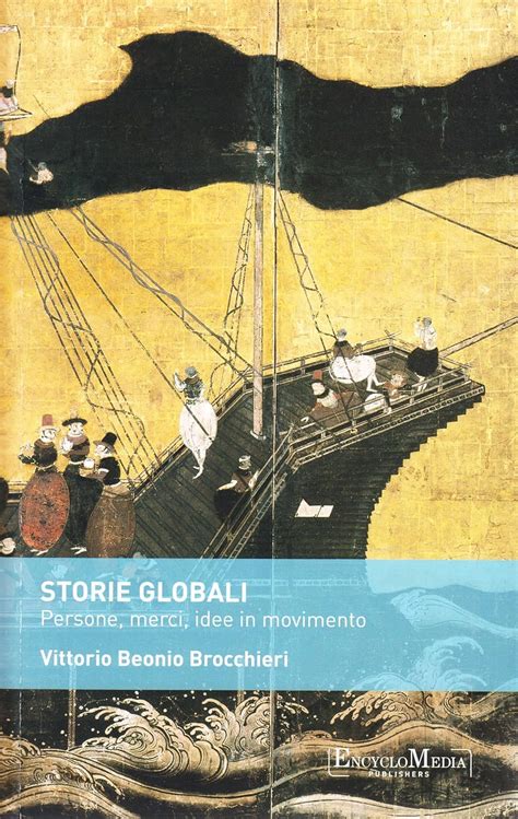 Storie Globali: Persone, merci, idee in movimento Ebook Reader