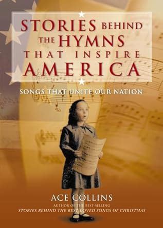 Stories Behind the Hymns That Inspire America PDF