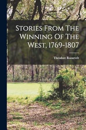 Stories from The winning of the West 1769-1807 Reader