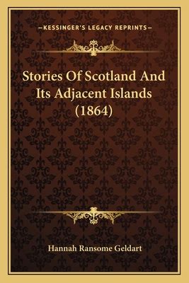 Stories of Scotland and Its Adjacent Islands... Kindle Editon