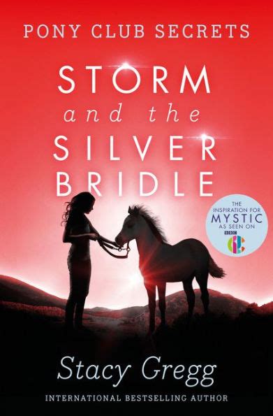 Storm and the Silver Bridle Pony Club Secrets Book 6