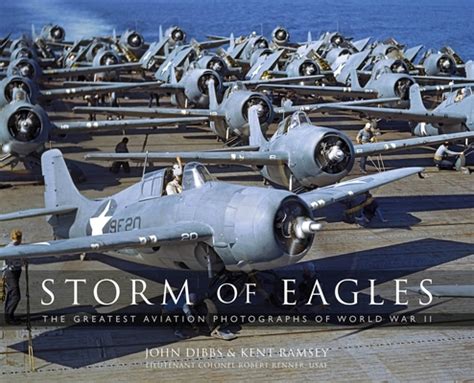 Storm of Eagles The Greatest Aviation Photographs of World War II Reader