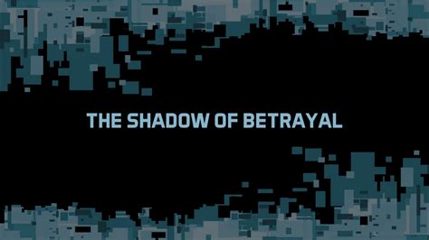 Story 1: The Shadow of Betrayal