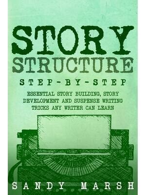 Story Structure Step-by-Step  Kindle Editon