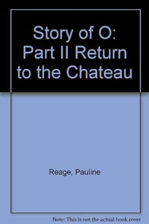 Story of O Part II Return to the Chateau Reader