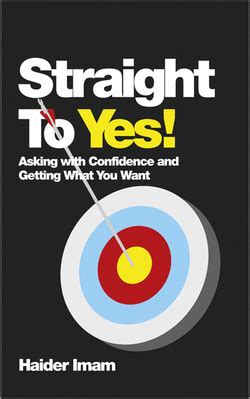 Straight to Yes Asking with Confidence and Getting What You Want Kindle Editon