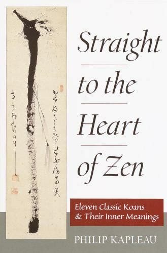 Straight to the Heart of Zen Eleven Classic Koans and Their Innner Meanings Doc