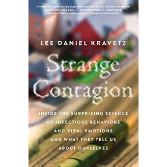 Strange Contagion Inside the Surprising Science of Infectious Behaviors and Viral Emotions and What They Tell Us About Ourselves Doc