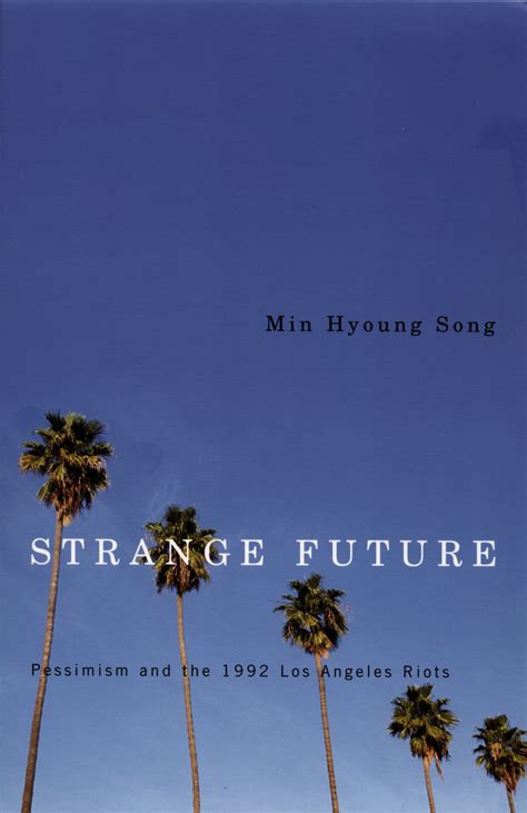 Strange Future Pessimism and the 1992 Los Angeles Riots PDF