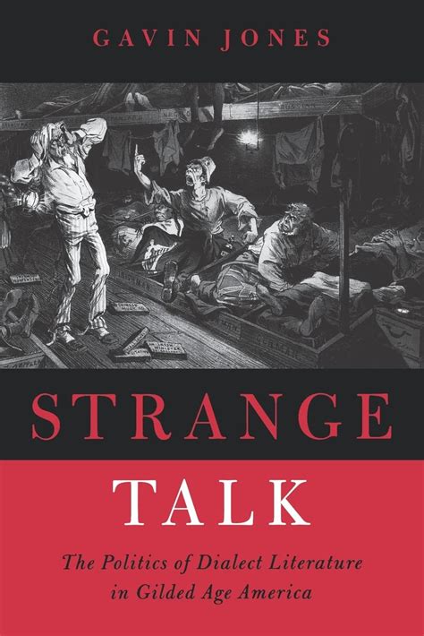 Strange Talk The Politics of Dialect Literature in Gilded Age America Reader